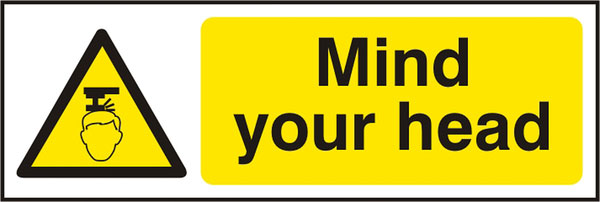 MIND YOUR HEAD SIGN
